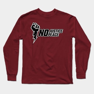 No Justice No Peace Long Sleeve T-Shirt